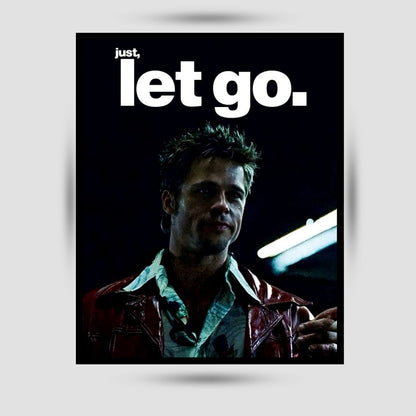 Just Let Go. Premium Duvar Posteri